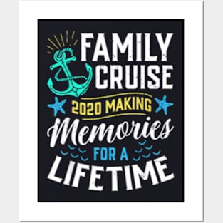 Family Cruise 2020 Making Memories For A Lifetime Posters and Art